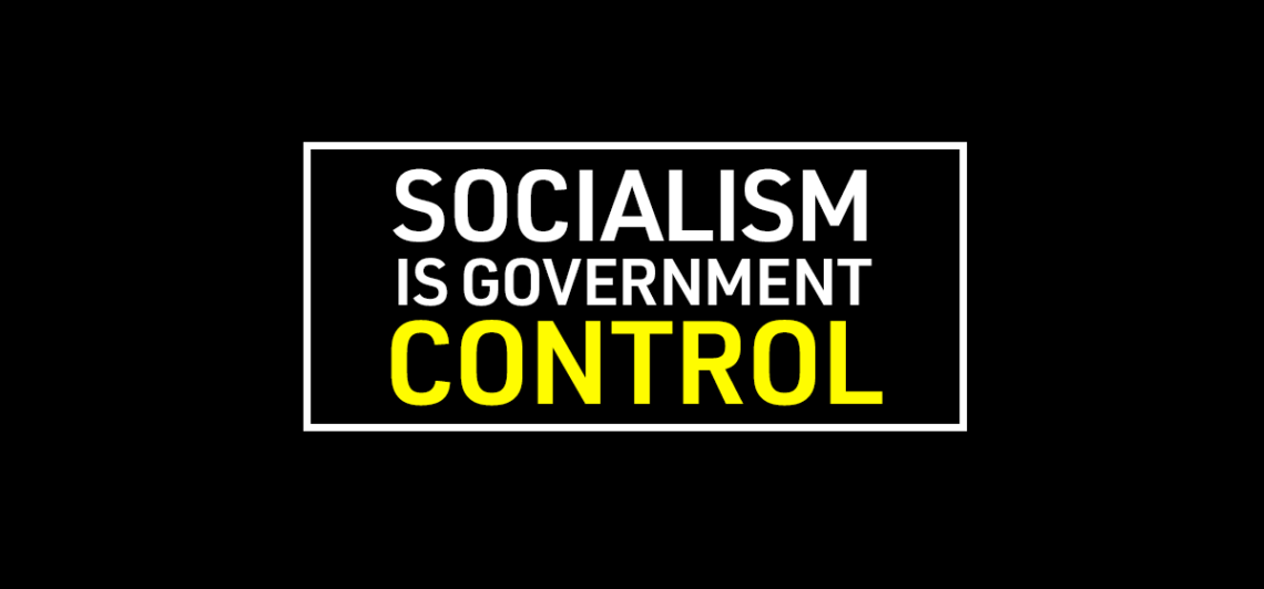 Socialism is Government Control